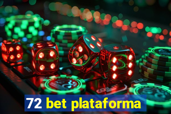 72 bet plataforma